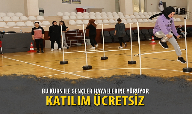 BU KURS İLE GENÇLER HAYALLERİNE YÜRÜYOR
