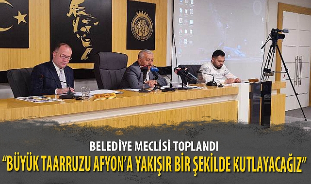 BÜYÜK TAARRUZU AFYON’A YAKIŞIR BİR ŞEKİLDE KUTLAYACAĞIZ