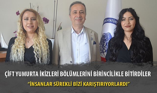ÇİFT YUMURTA İKİZLERİ BÖLÜMLERİNİ BİRİNCİLİKLE BİTİRDİLER