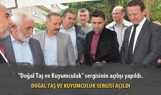 DOĞAL TAŞ VE KUYUMCULUK SERGİSİ AÇILDI