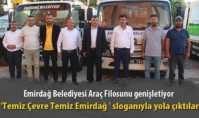 Emirdağ Belediyesi Araç Filosunu genişletiyor