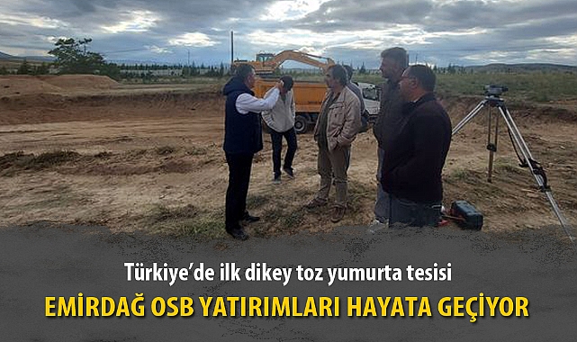 EMİRDAĞ OSB YATIRIMLARI HAYATA GEÇİYOR