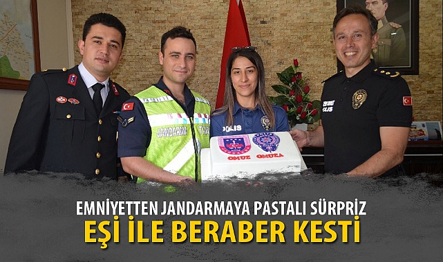 EMNİYETTEN JANDARMAYA PASTALI SÜRPRİZ