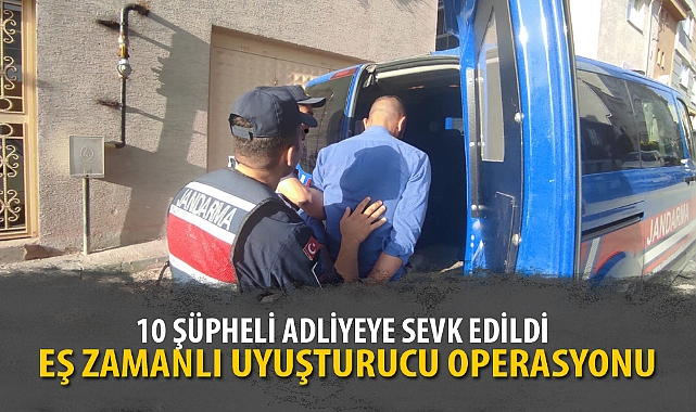 EŞ ZAMANLI UYUŞTURUCU OPERASYONU