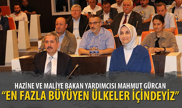 “G20 ÜLKELERİ İÇİNDE EN FAZLA BÜYÜYEN ÜLKELER İÇİNDEYİZ”