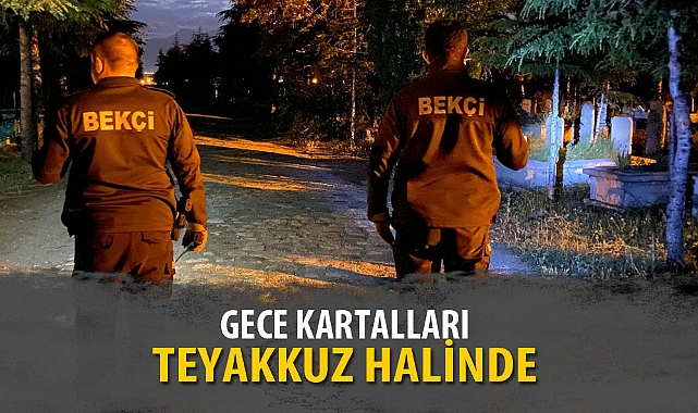 GECE KARTALLARI TEYAKKUZ HALİNDE