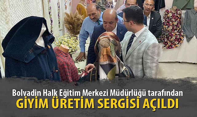 GİYİM ÜRETİM SERGİSİ AÇILDI