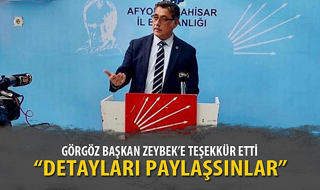 GÖRGÖZ BAŞKAN ZEYBEK’E TEŞEKKÜR ETTİ