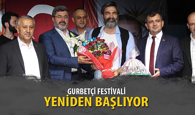 GURBETÇİ FESTİVALİ YENİDEN BAŞLIYOR