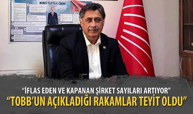 “İFLAS EDEN VE KAPANAN ŞİRKET SAYILARI ARTIYOR”