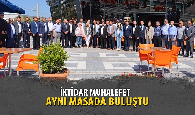 İKTİDAR MUHALEFET AYNI MASADA BULUŞTU