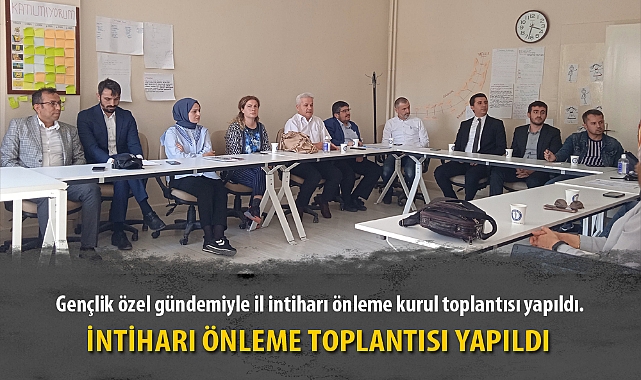 İNTİHARI ÖNLEME TOPLANTISI YAPILDI