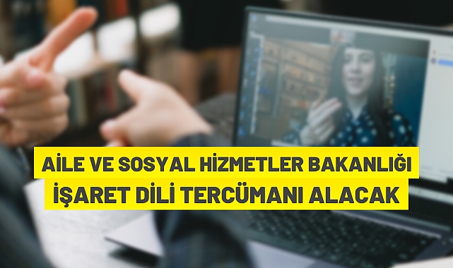 İşaret dili tercümanı alınacak