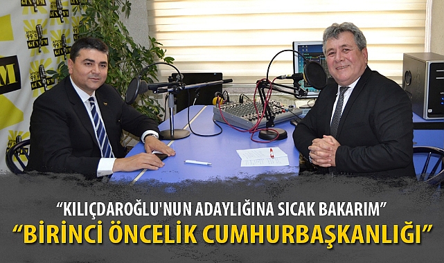 "KILIÇDAROĞLU'NUN ADAYLIĞINA SICAK BAKARIM"
