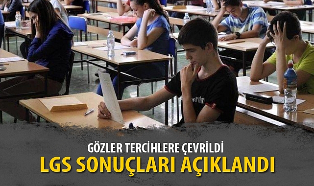 LGS SONUÇLARI AÇIKLANDI