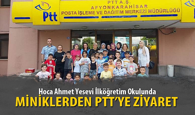 MİNİKLERDEN PTT’YE ZİYARET