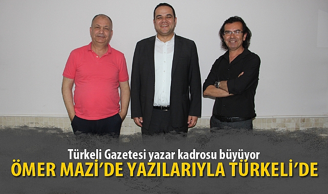 ÖMER MAZİ’DE YAZILARIYLA TÜRKELİ’DE
