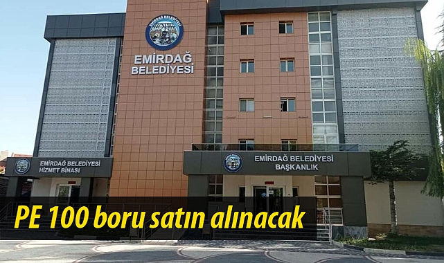 PE 100 boru satın alınacak