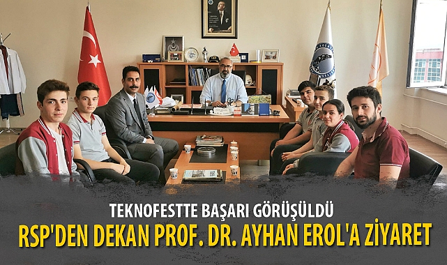 RSP'DEN DEKAN PROF. DR. AYHAN EROL'A ZİYARET