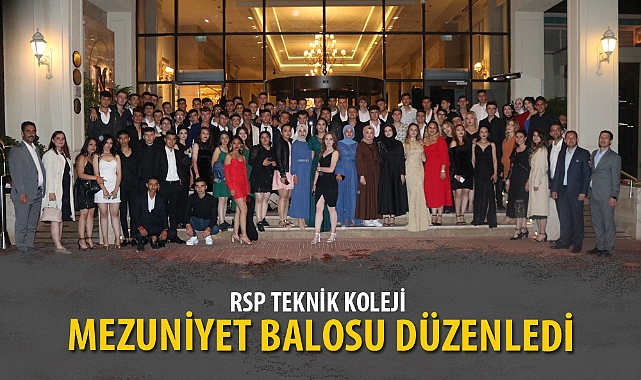 RSP TEKNİK KOLEJİ MEZUNİYET BALOSU DÜZENLEDİ