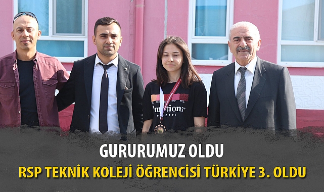 RSP TEKNİK KOLEJİ ÖĞRENCİSİ TÜRKİYE 3. OLDU