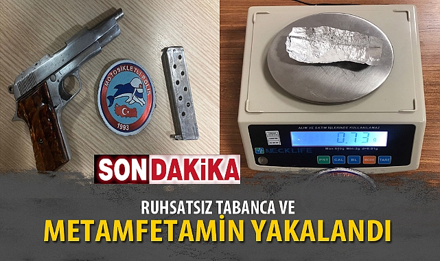 RUHSATSIZ TABANCA VE METAMFETAMİN YAKALANDI