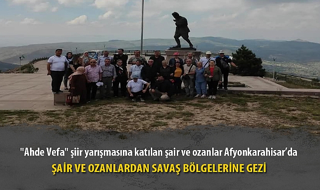 ŞAİR VE OZANLARDAN SAVAŞ BÖLGELERİNE GEZİ