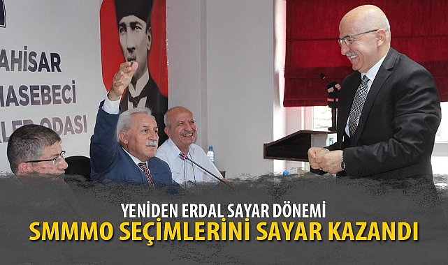 SMMMO'DA YENİDEN ERDAL SAYAR DÖNEMİ