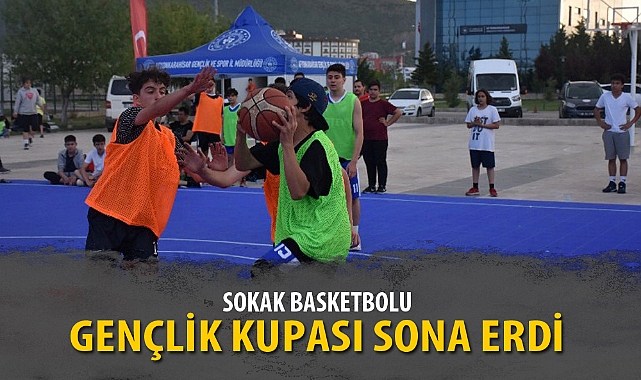 SOKAK BASKETBOLU GENÇLİK KUPASI SONA ERDİ