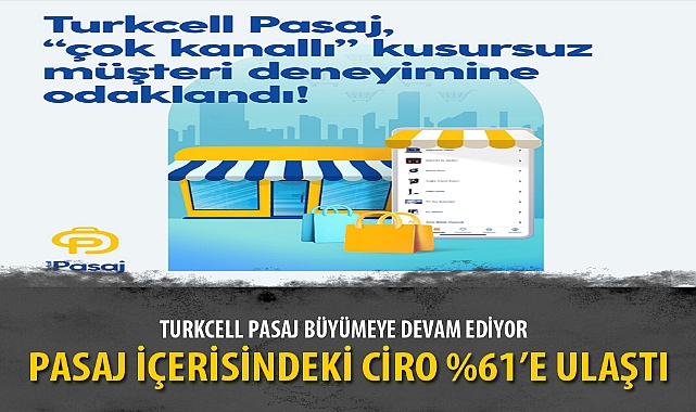 TURKCELL PASAJ BÜYÜMEYE DEVAM EDİYOR