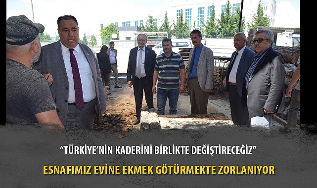 “TÜRKİYE’NİN KADERİNİ BİRLİKTE DEĞİŞTİRECEĞİZ”