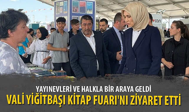 VALİ YİĞİTBAŞI KİTAP FUARI'NI ZİYARET ETTİ