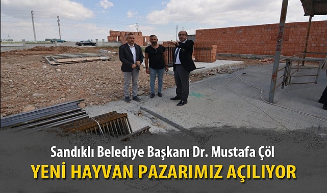 YENİ HAYVAN PAZARIMIZ AÇILIYOR
