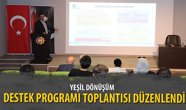 YEŞİL DÖNÜŞÜM DESTEK PROGRAMI TOPLANTISI DÜZENLENDİ