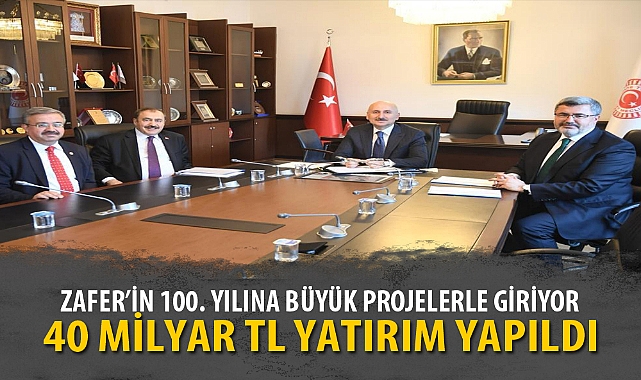 ZAFER’İN 100. YILINA BÜYÜK PROJELERLE GİRİYOR