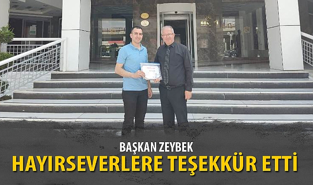 ZEYBEK HAYIRSEVERLERE TEŞEKKÜR ETTİ