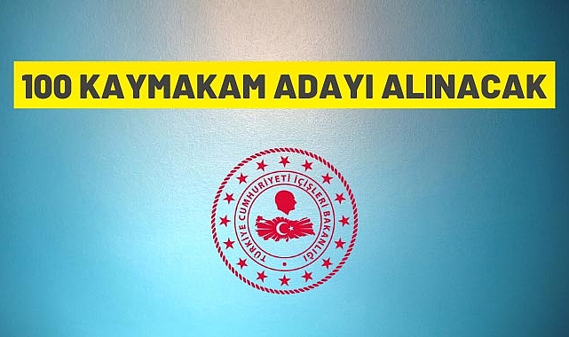 100 KAYMAKAM ADAYI ALINACAK