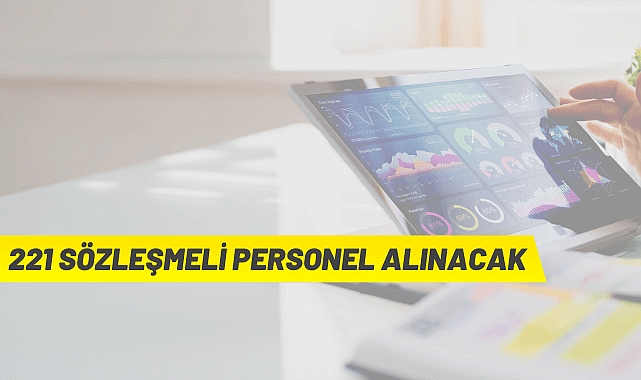 221 SÖZLEŞMELİ PERSONEL ALINACAK