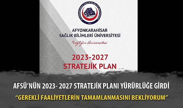 AFSÜ’NÜN 2023- 2027 STRATEJİK PLANI YÜRÜRLÜĞE GİRDİ