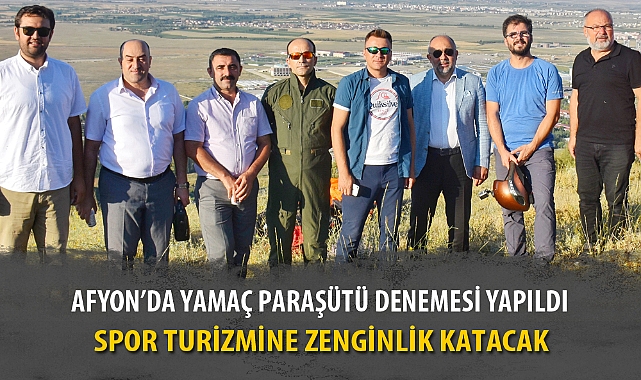 AFYON'DA YAMAÇ PARAŞÜTÜ DENEMESİ YAPILDI