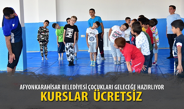 AFYONKARAHİSAR BELEDİYESİ ÇOÇUKLARI GELECEĞE HAZIRLIYOR