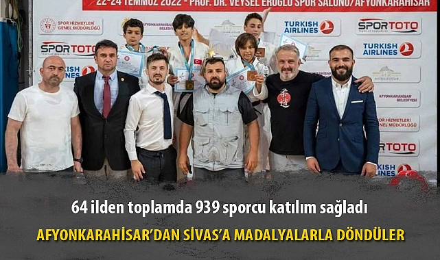 AFYONKARAHİSAR’DAN SİVAS’A MADALYALARLA DÖNDÜLER