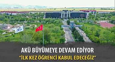 AKÜ BÜYÜMEYE DEVAM EDİYOR