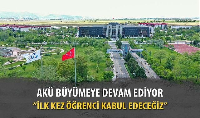 AKÜ BÜYÜMEYE DEVAM EDİYOR