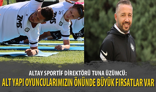 "ALTYAPI OYUNCULARIMIZIN ÖNÜNDE ŞU AN İNANILMAZ BİR FIRSAT VAR"