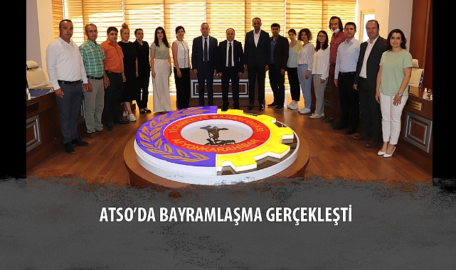 ATSO’DA BAYRAMLAŞMA GERÇEKLEŞTİ