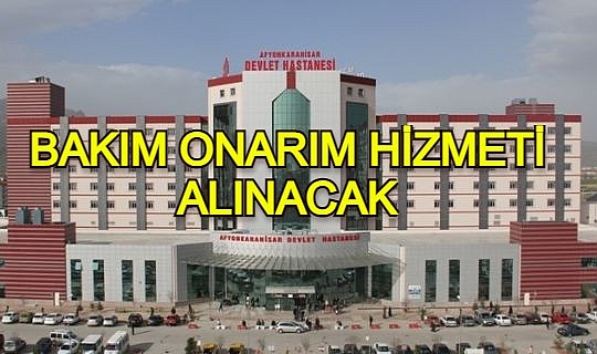 BAKIM ONARIM HİZMETİ ALINACAK