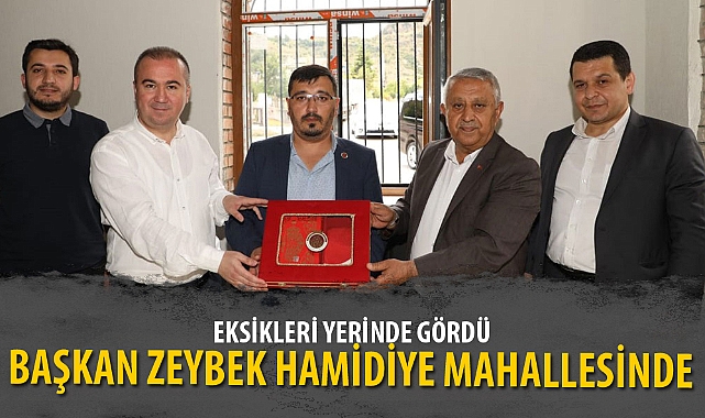 BAŞKAN ZEYBEK HAMİDİYE MAHALLESİNDE