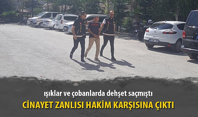 CİNAYET ZANLISI HAKİM KARŞISINA ÇIKTI
