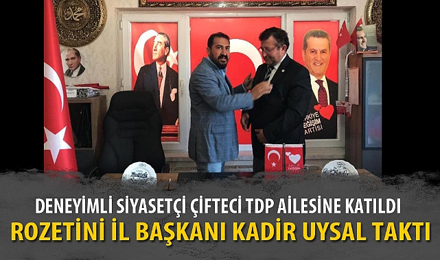 DENEYİMLİ SİYASETÇİ ÇİFTECİ TDP AİLESİNE KATILDI